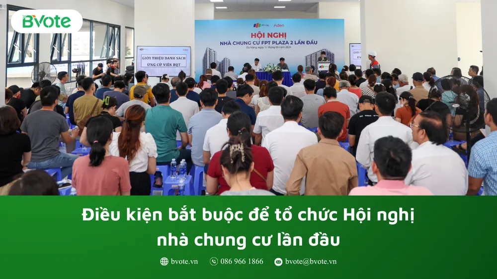 Điều kiện bắt buộc để tổ chức Hội nghị nhà chung cư lần đầu